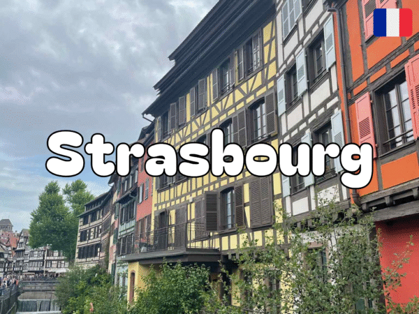 Découvrir la ville de Strasbourg, voyager en France, une journée à Strasbourg